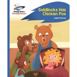 Reading Planet - Goldilocks Has Chicken Pox - Blue: Rocket Phonics