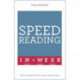 Speed Reading In A Week: How To Speed Read In Seven Simple Steps