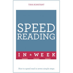 Speed Reading In A Week: How To Speed Read In Seven Simple Steps