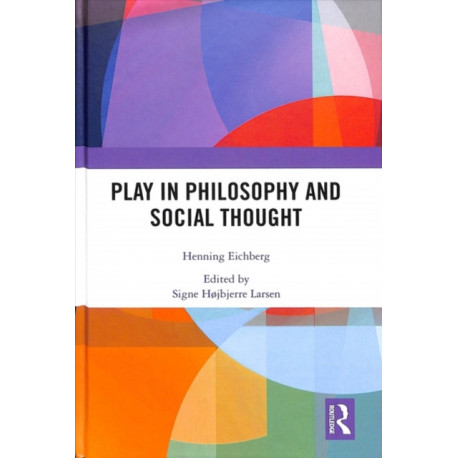Play in Philosophy and Social Thought