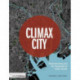 Climax City: Masterplanning and the Complexity of Urban Growth