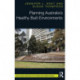 Planning Australia’s Healthy Built Environments