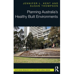 Planning Australia’s Healthy Built Environments