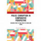 Police Corruption in Comparative Perspective: Building Trust in the Police in India and China