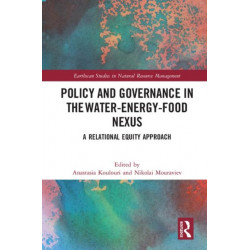 Policy and Governance in the Water-Energy-Food Nexus: A Relational Equity Approach