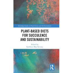 Plant-Based Diets for Succulence and Sustainability