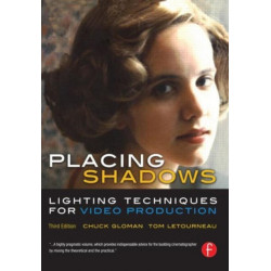 Placing Shadows: Lighting Techniques for Video Production