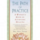 The Path of Practice: A Woman's Book of Ayurvedic Healing