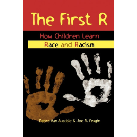 The First R: How Children Learn Race and Racism