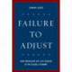 Failure to Adjust: How Americans Got Left Behind in the Global Economy