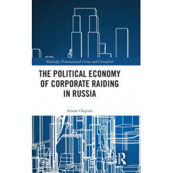 The Political Economy of Corporate Raiding in Russia