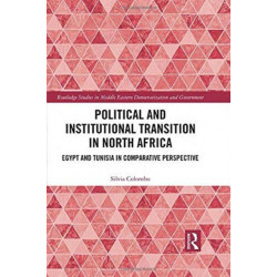 Political and Institutional Transition in North Africa: Egypt and Tunisia in Comparative Perspective