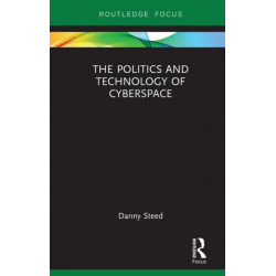 The Politics and Technology of Cyberspace