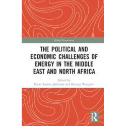 The Political and Economic Challenges of Energy in the Middle East and North Africa