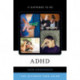 ADHD: The Ultimate Teen Guide