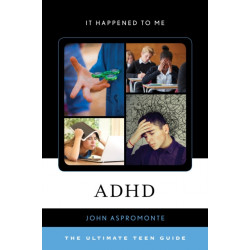 ADHD: The Ultimate Teen Guide