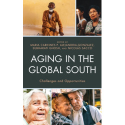 Aging in the Global South: Challenges and Opportunities