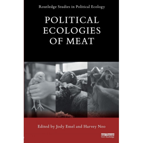 Political Ecologies of Meat