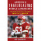 America's Trailblazing Middle Linebacker: The Story of NFL Hall of Famer Willie Lanier