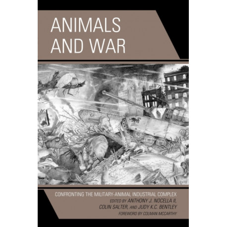 Animals and War: Confronting the Military-Animal Industrial Complex