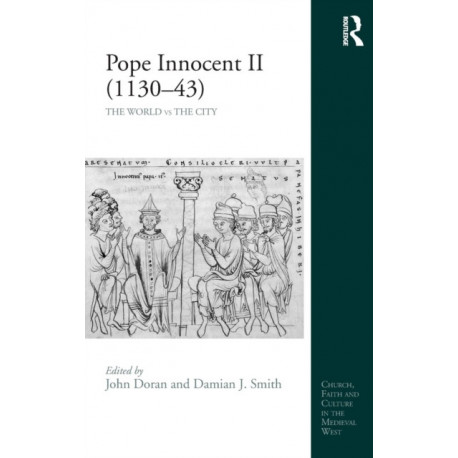 Pope Innocent II (1130-43): The World vs the City