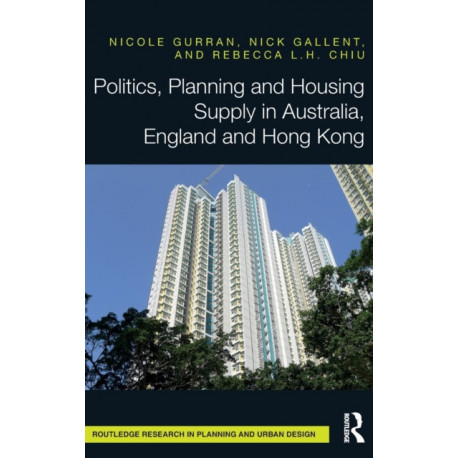 Politics, Planning and Housing Supply in Australia, England and Hong Kong