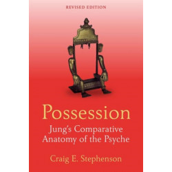 Possession: Jung's Comparative Anatomy of the Psyche