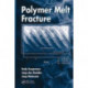 Polymer Melt Fracture