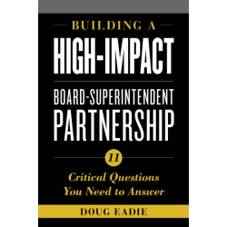 Building a High-Impact Board-Superintendent Partnership: 11 Critical Questions You Need to Answer