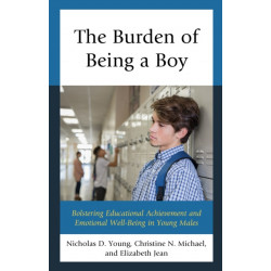 The Burden of Being a Boy: Bolstering Educational Achievement and Emotional Well-Being in Young Males