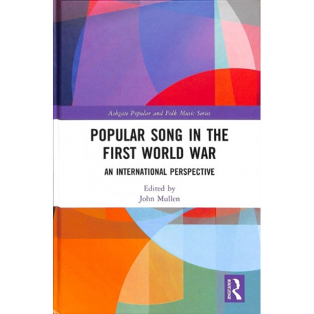 Popular Song in the First World War: An International Perspective