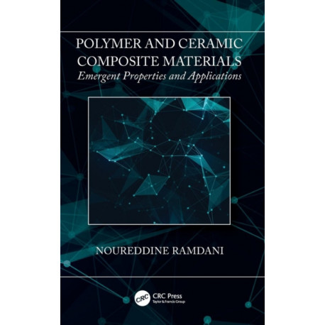 Polymer and Ceramic Composite Materials: Emergent Properties and Applications