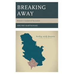 Breaking Away: Kosovo’s Unilateral Secession