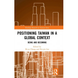 Positioning Taiwan in a Global Context: Being and Becoming