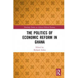 The Politics of Economic Reform in Ghana