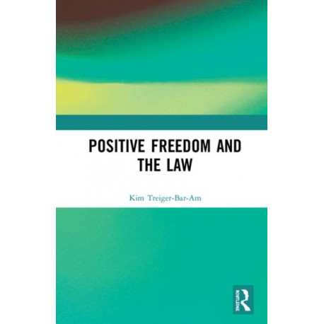 Positive Freedom and the Law