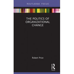 The Politics of Organizational Change