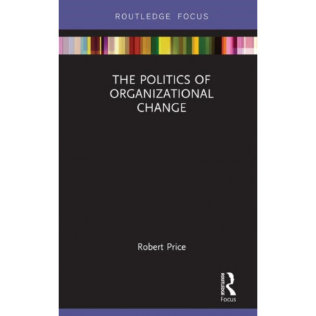 The Politics of Organizational Change