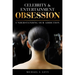 Celebrity and Entertainment Obsession: Understanding Our Addiction