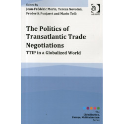 The Politics of Transatlantic Trade Negotiations: TTIP in a Globalized World