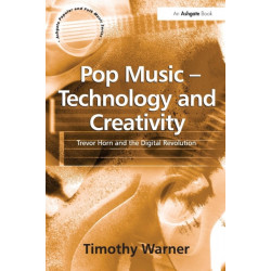 Pop Music - Technology and Creativity: Trevor Horn and the Digital Revolution