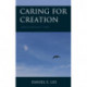 Caring for Creation: Hope in Difficult Times