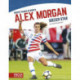 Alex Morgan: Soccer Star