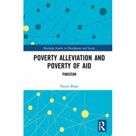 Poverty Alleviation and Poverty of Aid: Pakistan