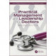 Practical Management and Leadership for Doctors: Second Edition