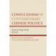 Confucianism in Contemporary Chinese Politics: An Actionable Account of Authoritarian Political Culture