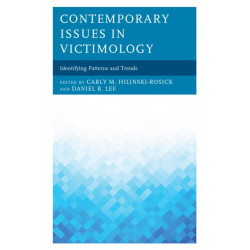 Contemporary Issues in Victimology: Identifying Patterns and Trends