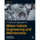 A Practical Approach to Motor Vehicle Engineering and Maintenance
