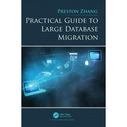 Practical Guide to Large Database Migration