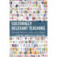 Culturally Relevant Teaching: Preparing Teachers to Include All Learners